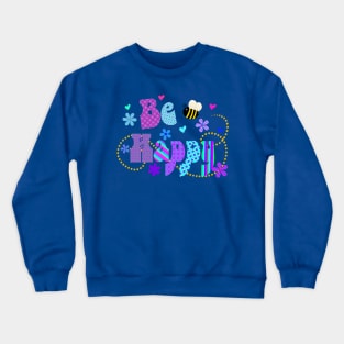 Be Happy Cute Colorful Typography Crewneck Sweatshirt